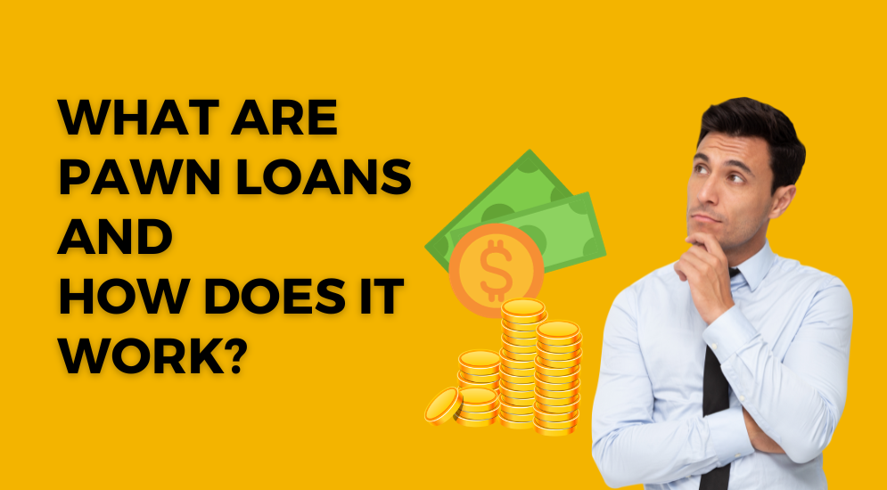 Decoding Pawn Loans and How It Works